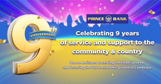 PRINCE BANK Celebrates 9 Incredible Years of Growth, Success, and Commitment to be  the Leading Trusted Bank in Cambodia